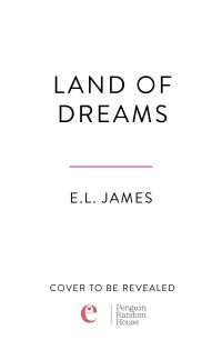 Book Cover for Land of Dreams by E L James