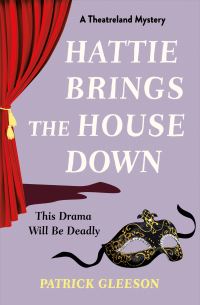 Book Cover for Hattie Brings the House Down by Patrick Gleeson