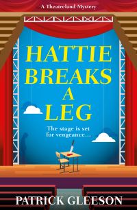 Book Cover for Hattie Breaks a Leg by Patrick Gleeson