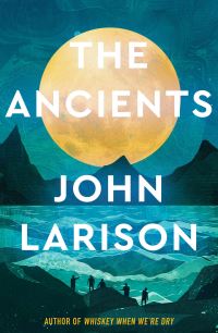 Book Cover for The Ancients by John Larison