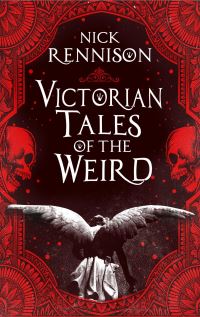 Book Cover for Victorian Tales of the Weird by Nick Rennison