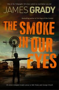 Book Cover for The Smoke in Our Eyes by James Grady