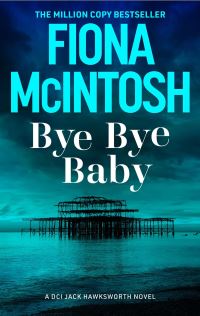 Book Cover for Bye Bye Baby by Fiona McIntosh