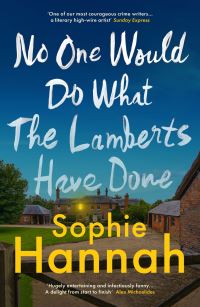 Book Cover for No One Would Do What the Lamberts Have Done by Sophie Hannah