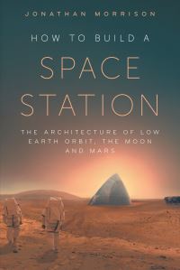 Book Cover for How to Build a Space Station by Jonathan Morrison