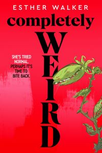 Book Cover for Completely Weird by Esther Walker