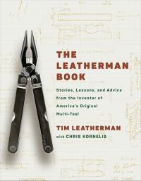 Book Cover for The Leatherman Book by Tim Leatherman, Chris Kornelis