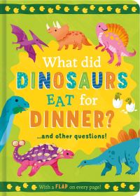 Book Cover for What Did Dinosaurs Eat for Dinner? by Rachel Moss