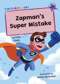 Book Cover for Zapman's Super Mistake by Kate Poels