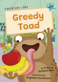 Book Cover for Greedy Toad by Tracy Gunaratnam