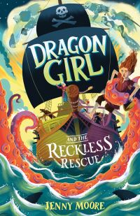 Book Cover for Dragon Girl and the Reckless Rescue by Jenny Moore