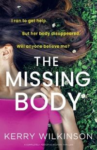 Book Cover for The Missing Body by Kerry Wilkinson