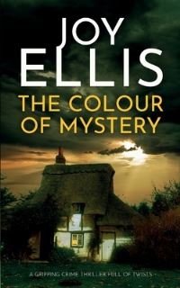 Book Cover for THE COLOUR OF MYSTERY a Gripping Crime Thriller Full of Twists by Joy Ellis