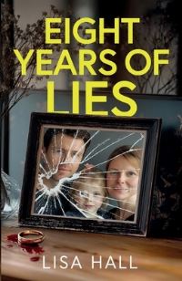 Book Cover for Eight Years of Lies by Lisa Hall
