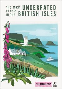 Book Cover for Rough Guides Travel Edit: The Most Underrated Places in the British Isles by Rough Guides