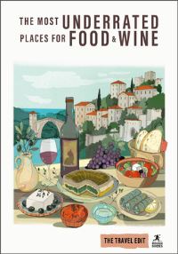 Book Cover for Rough Guides Travel Edit: The Most Underrated Food and Wine Destinations by Rough Guides