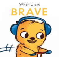 Book Cover for When I Am Brave by Paula Bowles