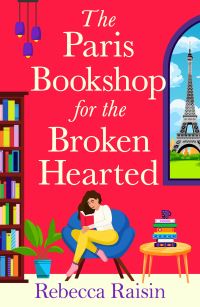 Book Cover for The Paris Bookshop for the Broken-Hearted by Rebecca Raisin