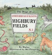 Book Cover for The Dogs of Highbury Fields by Debbie Dunning, White Magic Studios