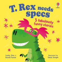 Book Cover for T. Rex Needs Specs by Russell Punter, Lesley Sims