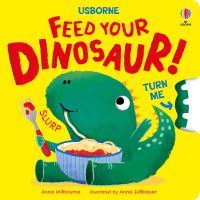Book Cover for Feed Your Dinosaur by Anna Milbourne