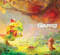 Book Cover for The Art & Making of Swapped by Ramin Zahed