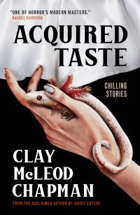Book Cover for Acquired Taste by Clay McLeod Chapman