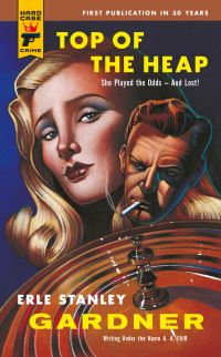 Book Cover for Top of the Heap by Erle Stanley Gardner