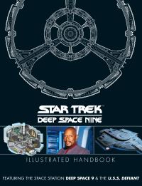 Book Cover for Star Trek Illustrated Handbook. Deep Space 9 & The U.S.S Defiant by Simon Hugo
