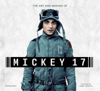 Book Cover for The Art and Making of Mickey 17 by Simon Ward