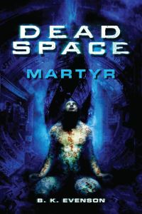 Book Cover for Dead Space - Martyr by Brian Evenson