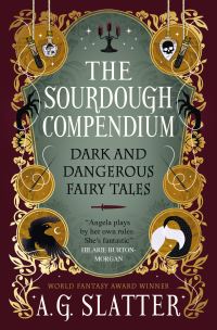 Book Cover for The Sourdough Compendium by Angela Slatter