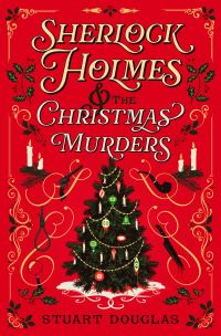 Book Cover for Sherlock Holmes and the Christmas Murders by Stuart Douglas