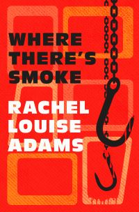 Book Cover for Where There's Smoke by Rachel Louise Adams