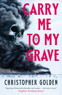 Book Cover for Carry Me to My Grave by Christopher Golden