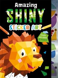 Book Cover for Amazing Shiny Sticker Art by Igloo Books Ltd