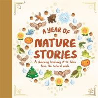 Book Cover for A Year of Nature Stories by Katie Taylor, Eleanor Hemsley, Gisela Bohórquez, Gina Lorena Maldonado