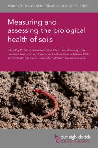Book Cover for Measuring and Assessing the Biological Health of Soils by Jeanette Norton, Josh Schimel, Zoë Lindo