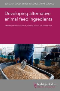 Book Cover for Developing Alternative Animal Feed Ingredients by Nico van Belzen