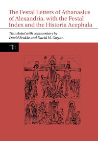 Book Cover for The Festal Letters of Athanasius of Alexandria, With the Festal Index and the Historia Acephala by Cyril