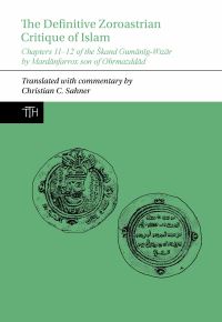 Book Cover for The Definitive Zoroastrian Critique of Islam by Christian C Sahner