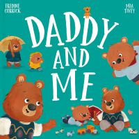 Book Cover for Daddy and Me by Freddie Corrick