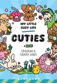 Book Cover for My Little Cosy Life Cuties Colouring & Scratch Cards by Caro Van Den Berg