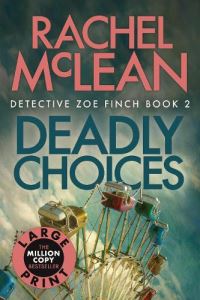 Book Cover for Deadly Choices by Rachel McLean