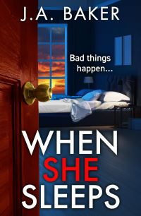 Book Cover for When She Sleeps by J A Baker