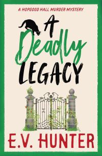 Book Cover for A Deadly Legacy by E V Hunter