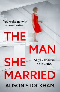 Book Cover for The Man She Married by Alison Stockham