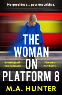 Book Cover for The Woman on Platform 8 by M A Hunter
