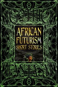 Book Cover for Africanfuturism Short Stories by Chinelo Onwualu, Yvette Lisa Ndlovu, Minister Faust