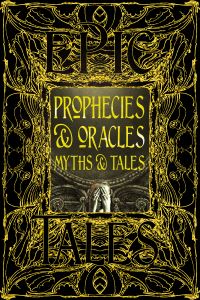 Book Cover for Prophecies & Oracles Myths & Tales by Flame Tree Studio Literature and Science